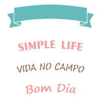 Stencil OPA 15x20 2942 Frase Simple Life - Palácio da Arte
