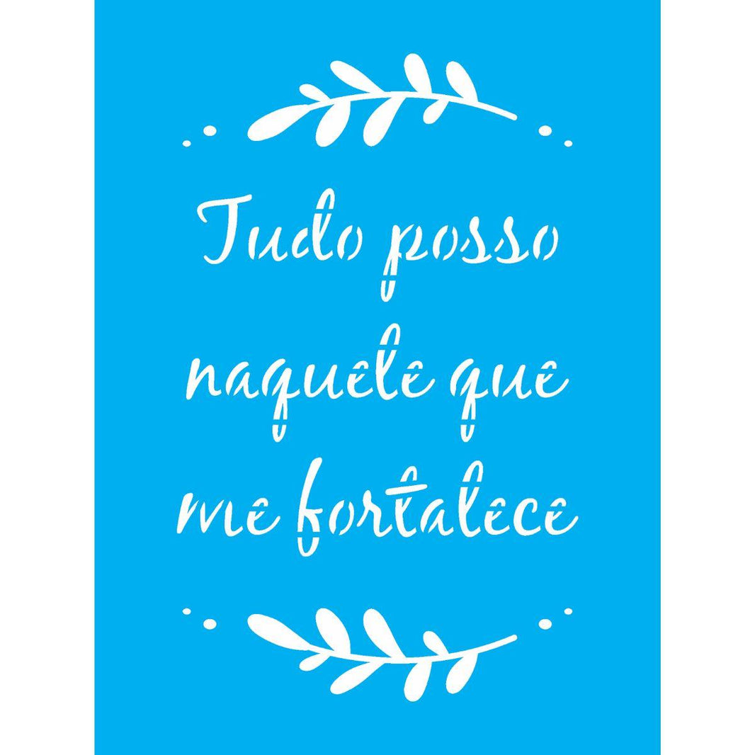 Stencil OPA 15x20 3038 Frase Tudo Posso - Palácio da Arte
