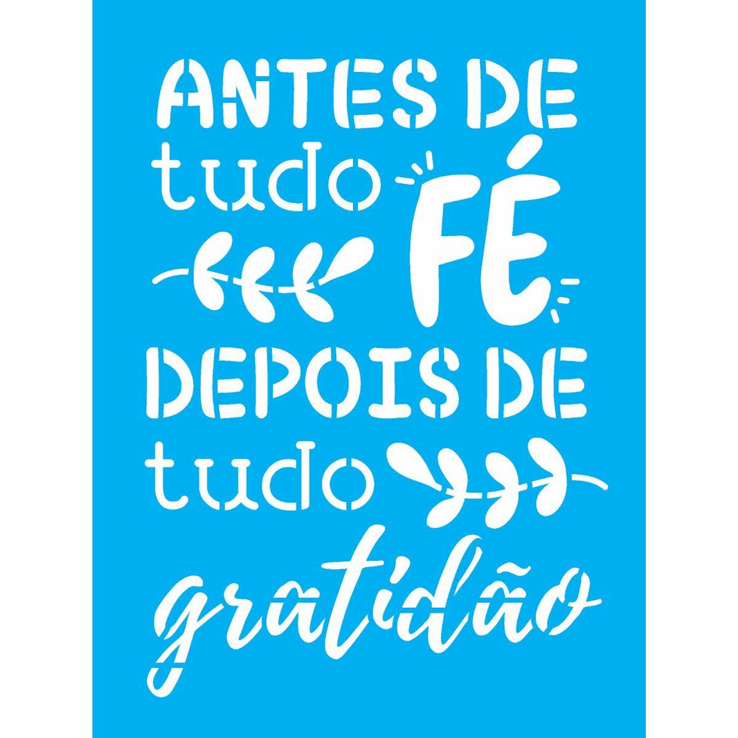 Stencil OPA 15x20 3050 Frase Antes de Tudo Fé - Palácio da Arte