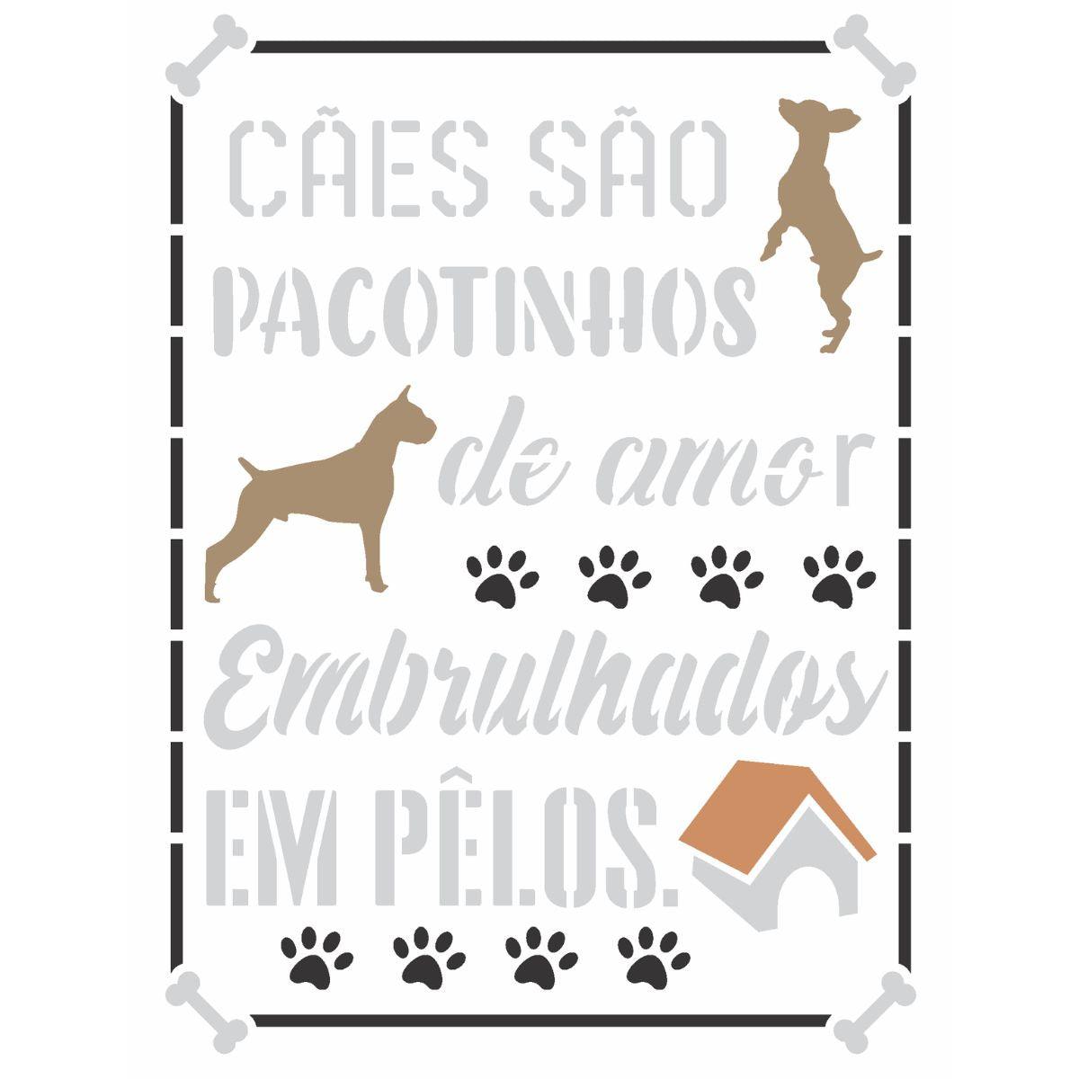 Stencil OPA 15x20 3053 Pet Frase Cães São Pacotinhos de Amor - Palácio da Arte