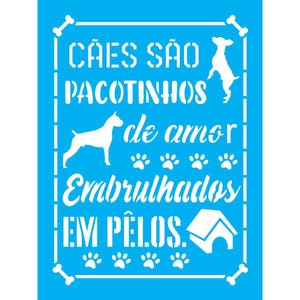 Stencil OPA 15x20 3053 Pet Frase Cães São Pacotinhos de Amor - Palácio da Arte