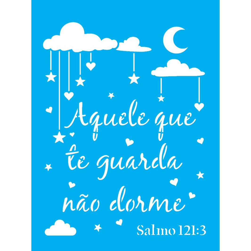 Stencil OPA 15x20 3512 Frase Aquele que te Guarda não dorme - Palácio da Arte