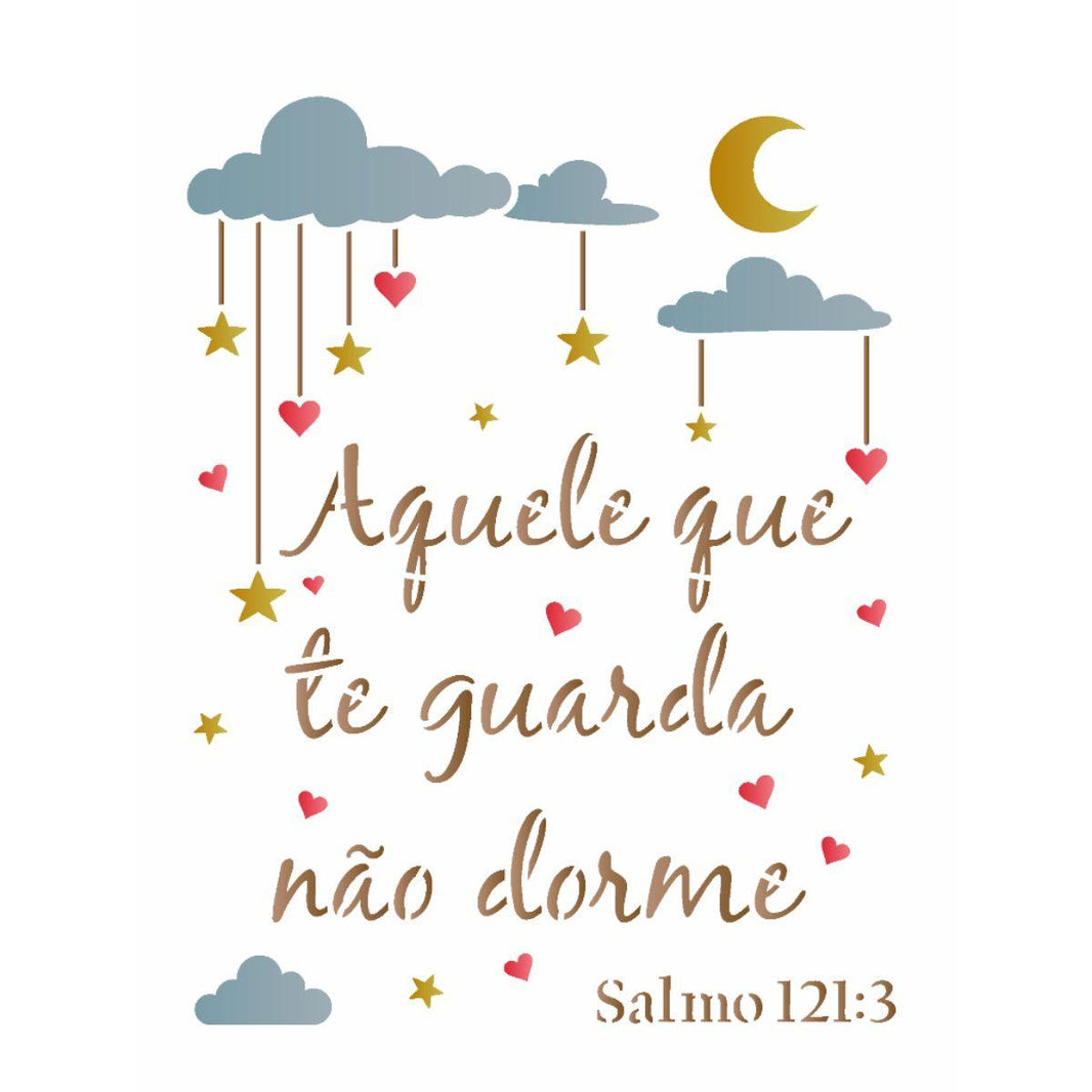Stencil OPA 15x20 3512 Frase Aquele que te Guarda não dorme - Palácio da Arte