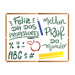 Stencil OPA 15x20 3538 Frase Feliz Dia dos Professores - Palácio da Arte