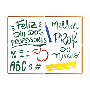 Stencil OPA 15x20 3538 Frase Feliz Dia dos Professores - Palácio da Arte