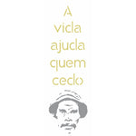 Stencil OPA 17x42 2451 Frase A Vida Ajuda - Palácio da Arte