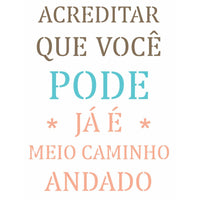 Stencil OPA 20x25 2714 Frase Acreditar Que Você Pode - Palácio da Arte