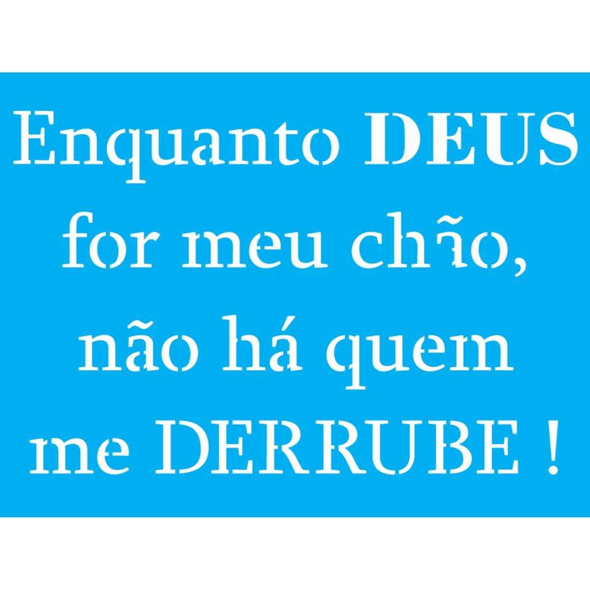 Stencil OPA 20x25 2718 Frase Enquanto Deus - Palácio da Arte