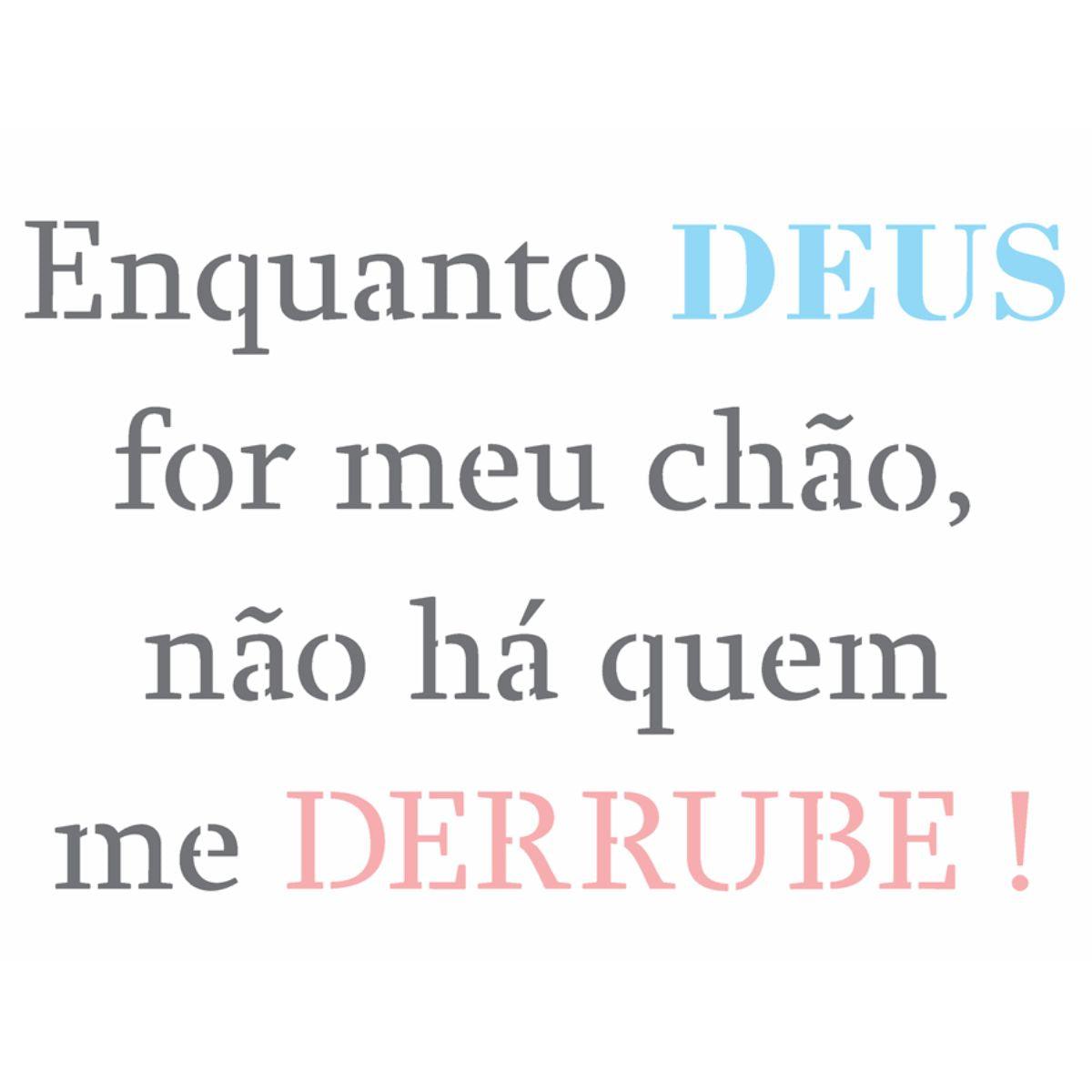 Stencil OPA 20x25 2718 Frase Enquanto Deus - Palácio da Arte