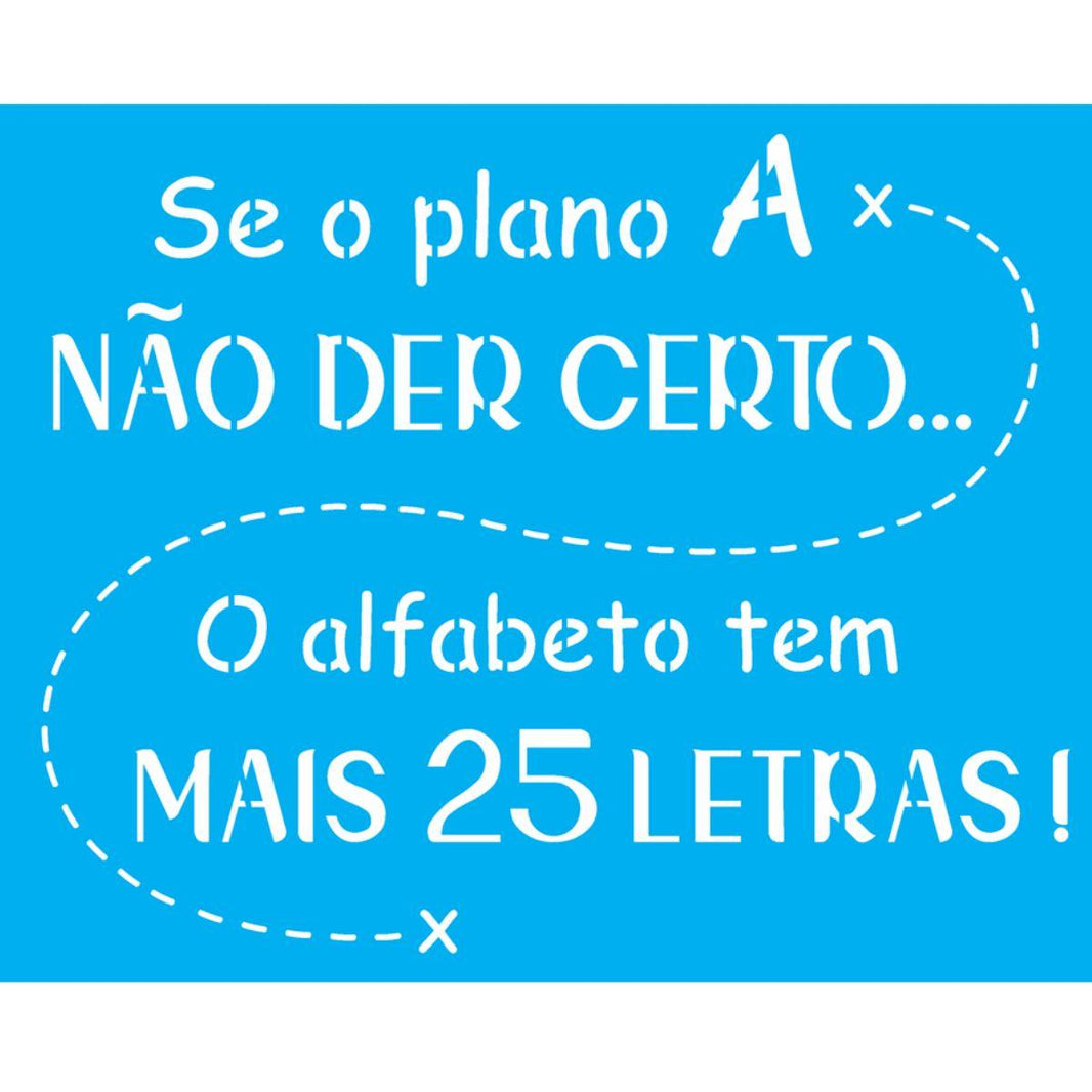Stencil OPA 20x25 2723 Frase Se o Plano A - Palácio da Arte