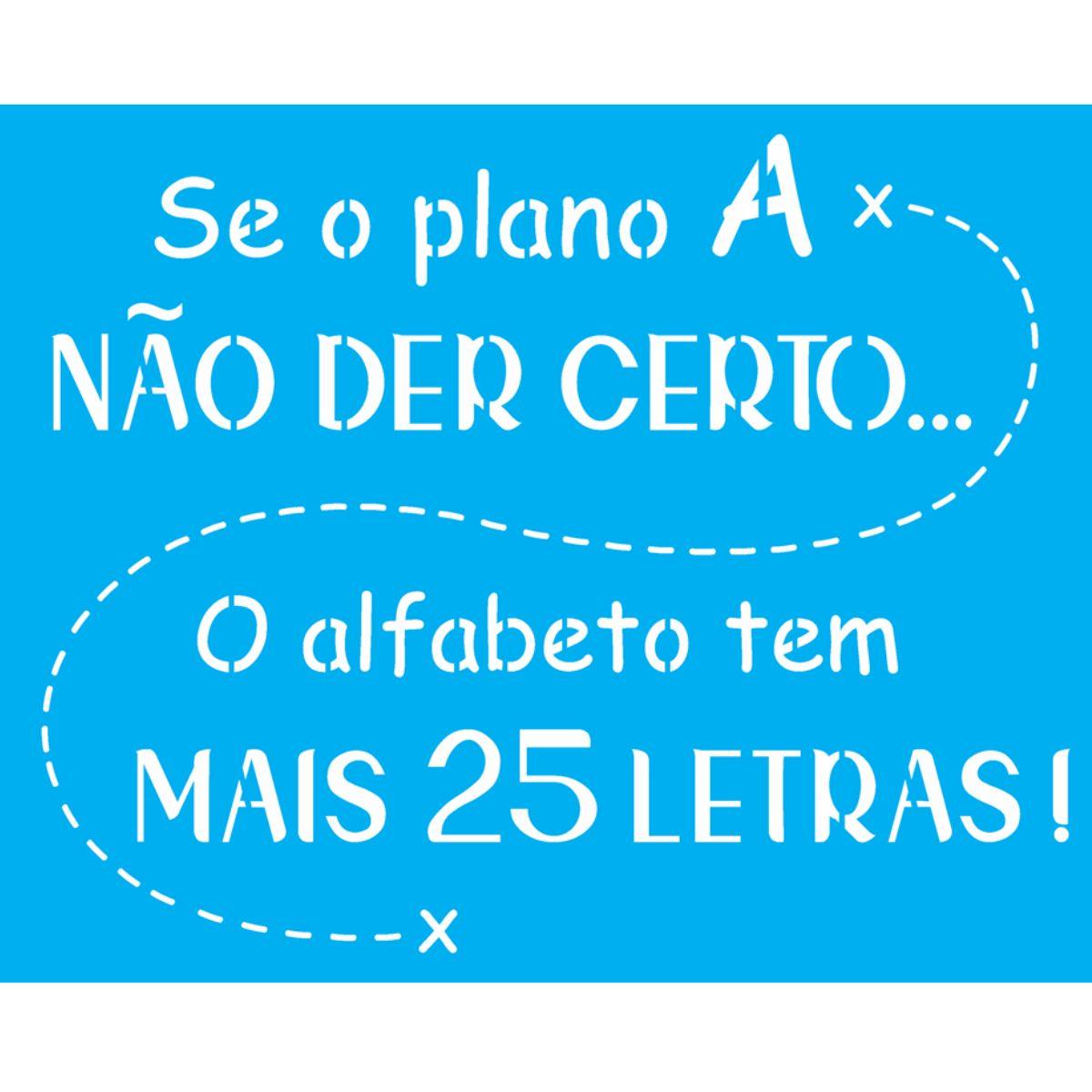 Stencil OPA 20x25 2723 Frase Se o Plano A - Palácio da Arte