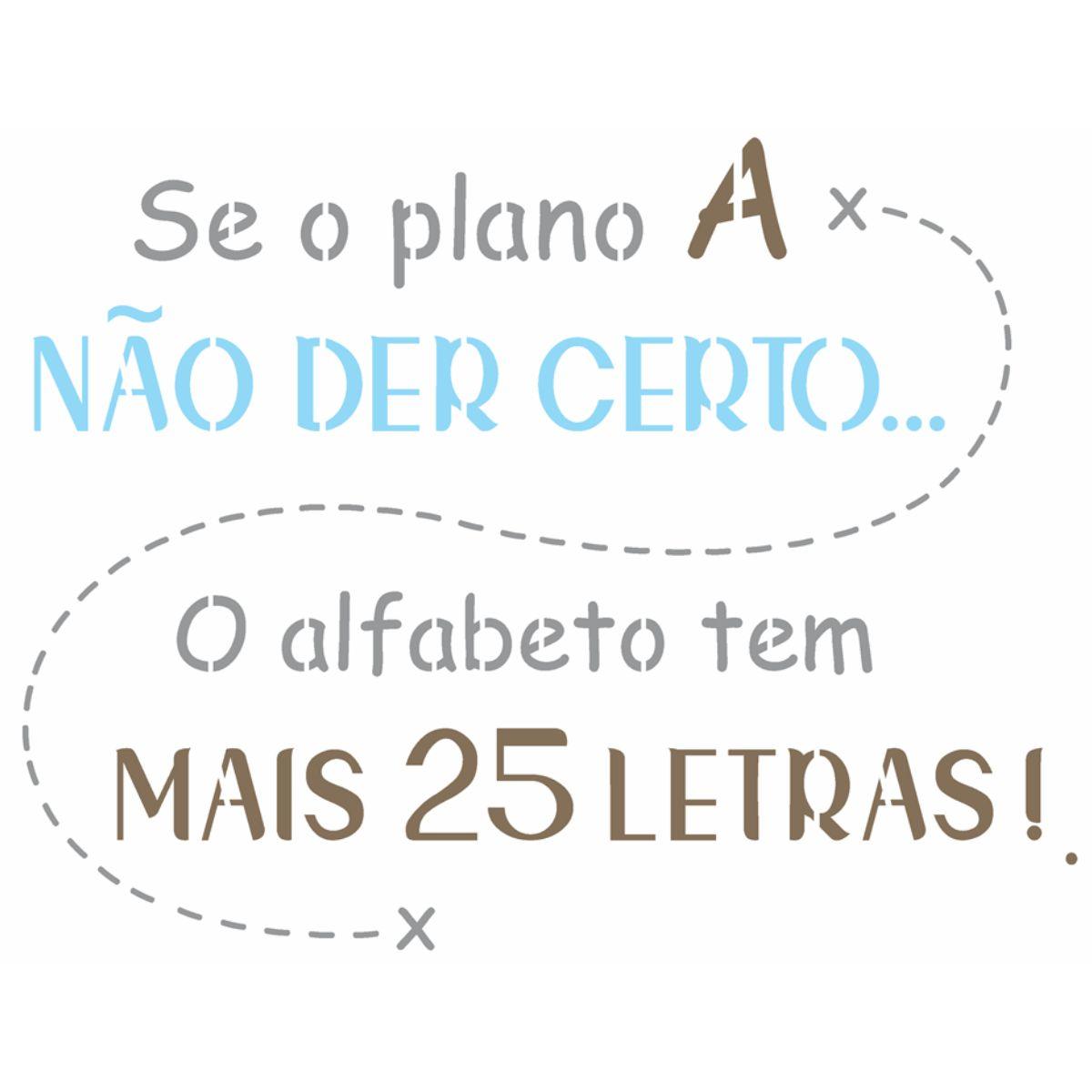 Stencil OPA 20x25 2723 Frase Se o Plano A - Palácio da Arte