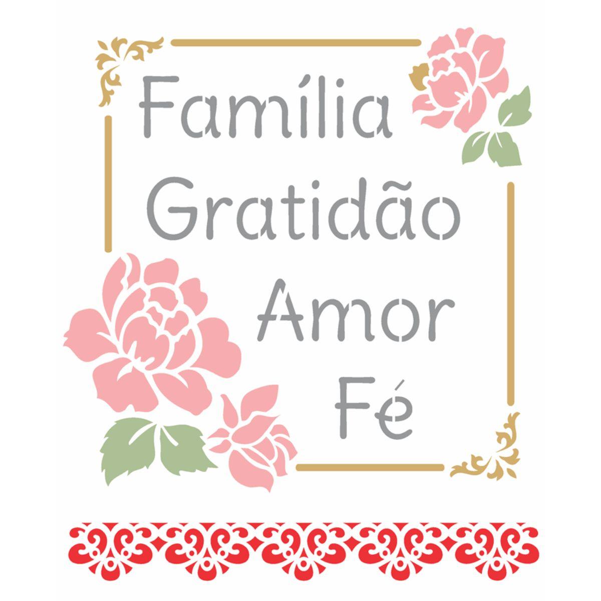 Stencil OPA 20x25 2890 Frase Família Gratidão Amor Fé - Palácio da Arte
