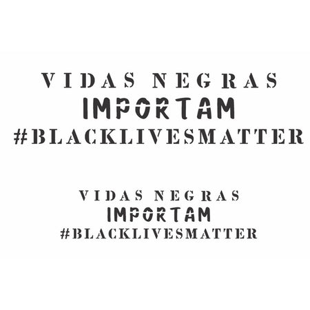 Stencil OPA 20x25 2976 Frase Vidas Negras Importam - Palácio da Arte