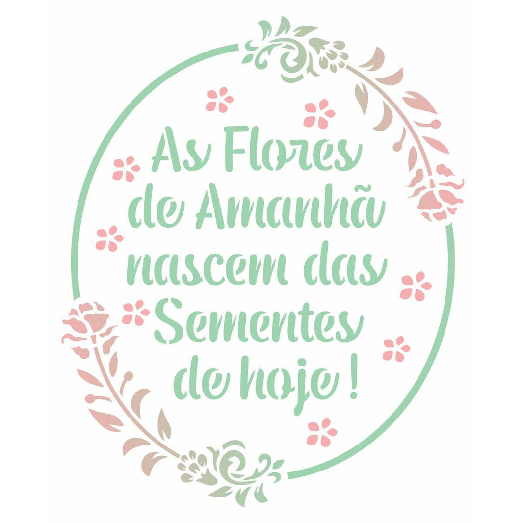 Stencil OPA 20x25 3027 Frase As Flores de Amanhã - Palácio da Arte