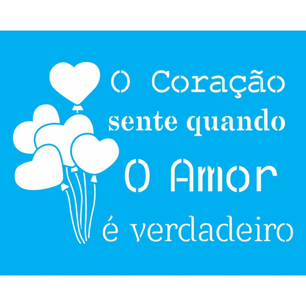 Stencil OPA 20x25 Dia dos Namorados 3265 Frase O Amor é Verdadeiro - Palácio da Arte