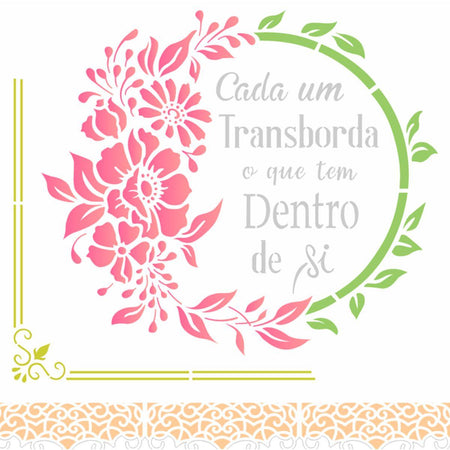 Stencil OPA 30,5x30,5 2854 Frase Cada um Transborda - Palácio da Arte