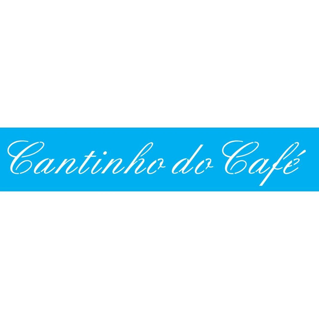 Stencil OPA 6x30 2661 Frase Cantinho do Café - Palácio da Arte