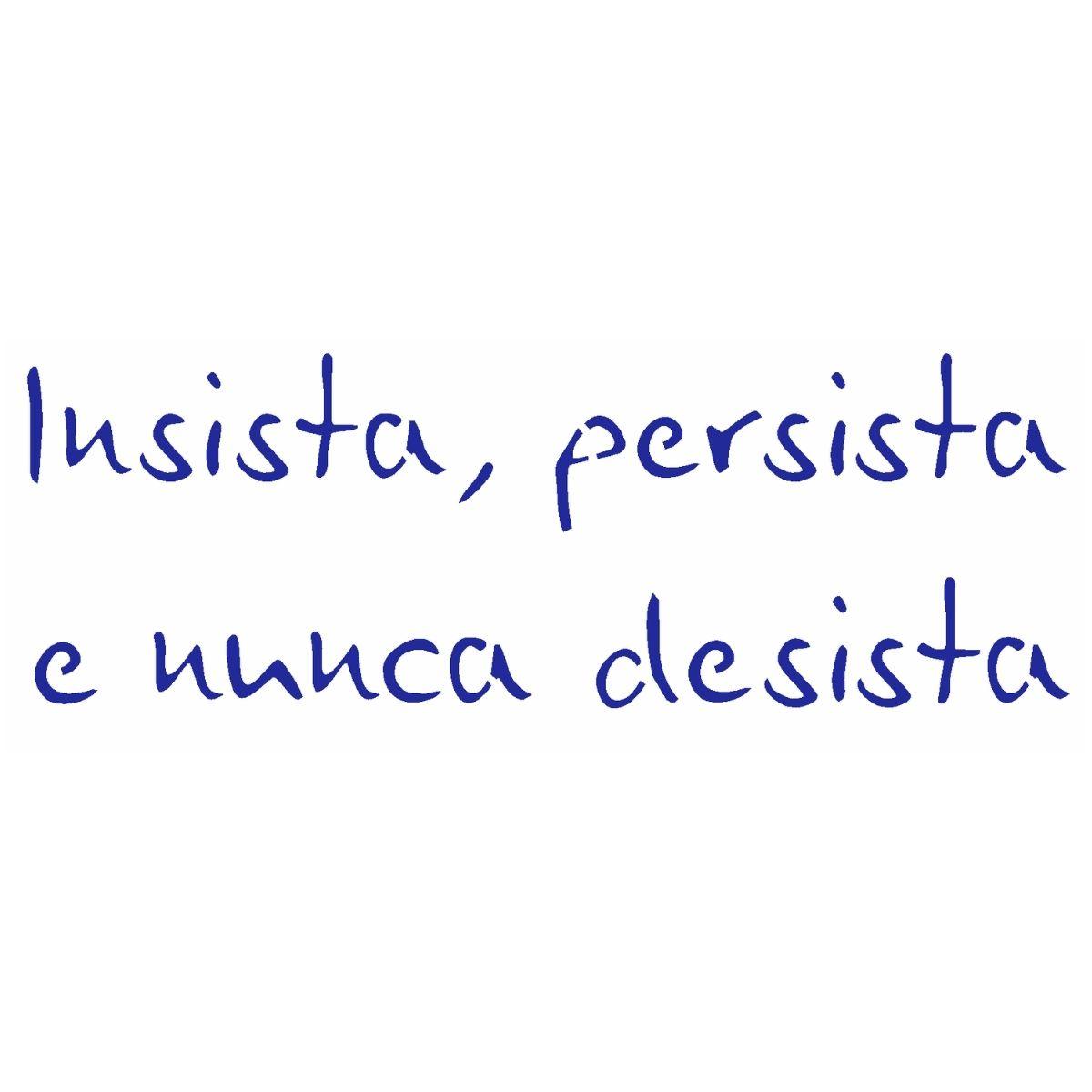 Stencil OPA 7x15 2324 Frase Insistir - Palácio da Arte