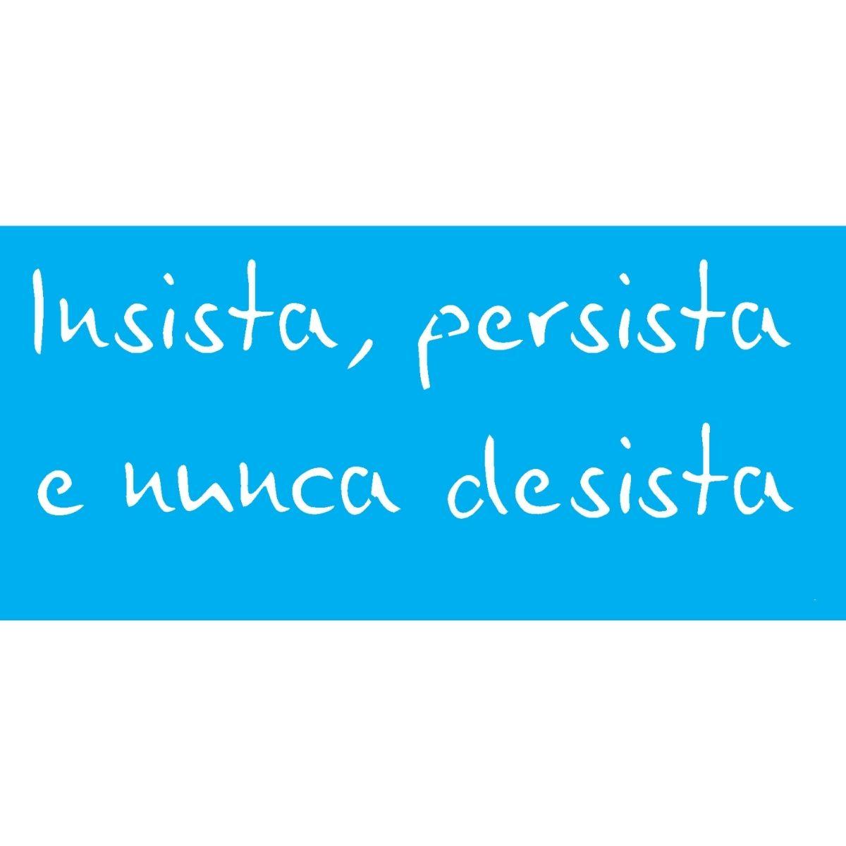 Stencil OPA 7x15 2324 Frase Insistir - Palácio da Arte