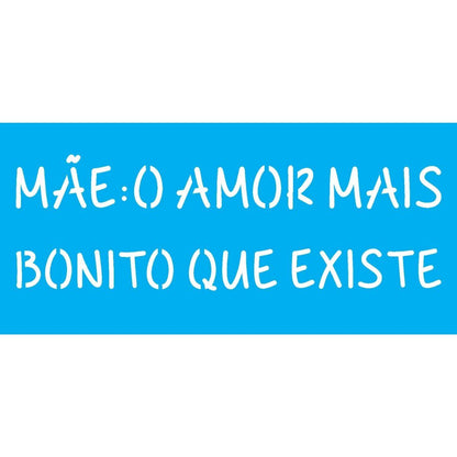 Stencil OPA 7x15 2325 Frase Mãe - Palácio da Arte