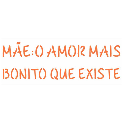 Stencil OPA 7x15 2325 Frase Mãe - Palácio da Arte