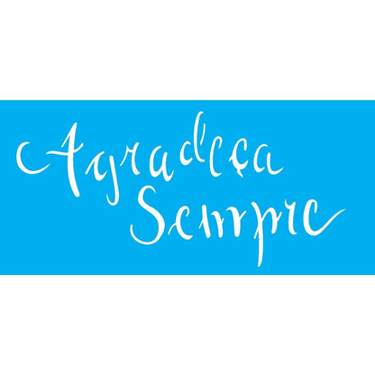 Stencil OPA 7x15 2487 Frase Agradeça Sempre - Palácio da Arte