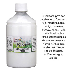 Verniz Acrílico Fosco 500ml True Colors - Palácio da Arte