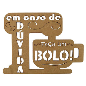 Aplique Batedeira Em caso de Dúvida Faça um Bolo 18,8x25cm em MDF - Palácio da Arte