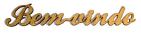 Aplique Bem-Vindos 9x1,3cm em MDF - Palácio da Arte
