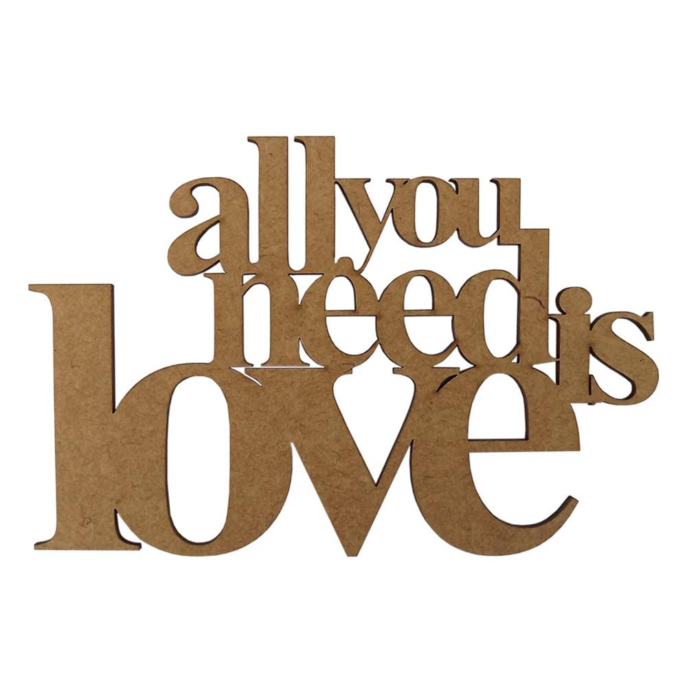 Aplique Frase All You Need Is Love 10x15cm em MDF - Palácio da Arte