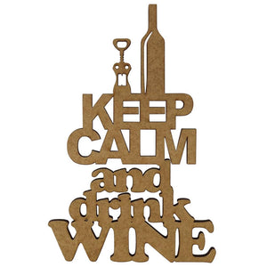 Aplique Keep Calm And Drink Wine 15x10cm em MDF - Palácio da Arte