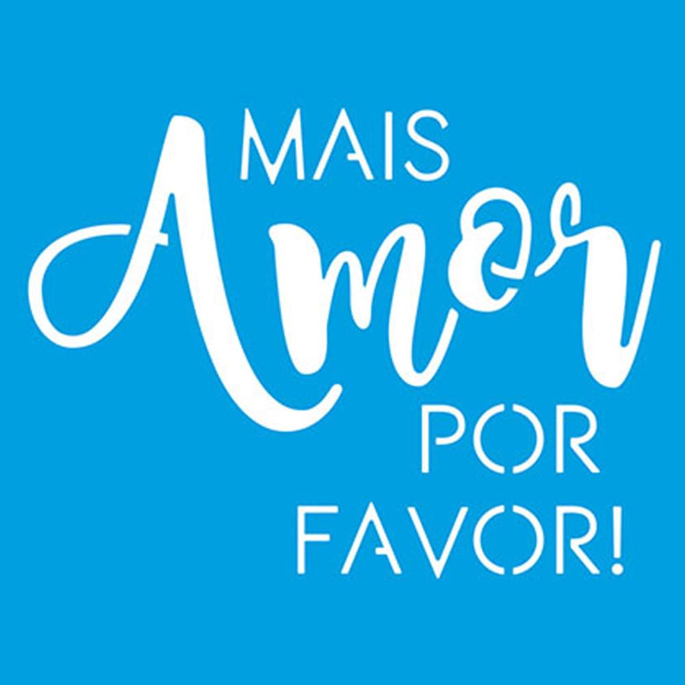 Stencil Litoarte 14x14 STA-059 Mais Amor por Favor! - Palácio da Arte
