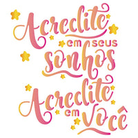 Stencil Litoarte 14x14 STA-106 Acredite em Seus Sonhos - Palácio da Arte