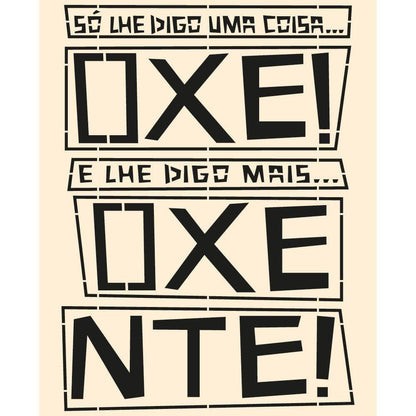 Stencil Litoarte 17x21 STM-736 Nordeste só te Digo Oxe Oxente - Palácio da Arte