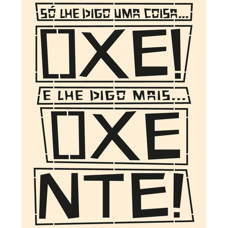 Stencil Litoarte 17x21 STM-736 Nordeste só te Digo Oxe Oxente - Palácio da Arte