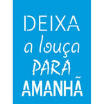 Stencil Litocart 20x15 LSM-230 Frase Deixa a louça para amanhã - Palácio da Arte