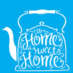 Stencil Litocart 20x20 LSQ-180 Chaleira Home Sweet Home - Palácio da Arte